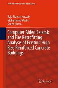 Computer Aided Seismic and Fire Retrofitting Analysis of Existing High Rise Reinforced Concrete Buildings (Solid Mechanics and Its Applications)