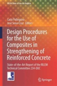 Design Procedures for the Use of Composites in Strengthening of Reinforced Concrete Structures : State-of-the-Art Report of the RILEM Technical Committee 234-DUC (Rilem State-of-the-art Reports)