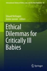 Ethical Dilemmas for Critically Ill Babies (International Library of Ethics, Law, and the New Medicine)