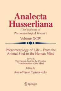 Phenomenology of Life - from the Animal Soul to the Human Mind : Book II. the Human Soul in the Creative Transformation of the Mind (Analecta Husserliana)