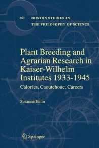 Plant Breeding and Agrarian Research in Kaiser-Wilhelm-Institutes 1933-1945 : Calories, Caoutchouc, Careers (Boston Studies in the Philosophy and History of Science)