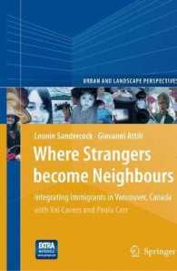 Where Strangers Become Neighbours : Integrating Immigrants in Vancouver, Canada (Urban and Landscape Perspectives)