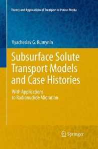 Subsurface Solute Transport Models and Case Histories : With Applications to Radionuclide Migration (Theory and Applications of Transport in Porous Media)