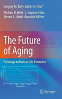 The Future of Aging : Pathways to Human Life Extension