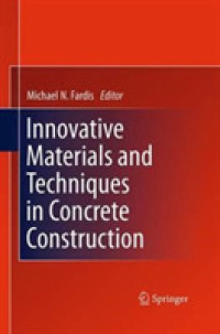 Innovative Materials and Techniques in Concrete Construction : ACES Workshop
