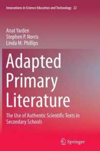 Adapted Primary Literature : The Use of Authentic Scientific Texts in Secondary Schools (Innovations in Science Education and Technology)