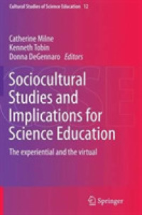 Sociocultural Studies and Implications for Science Education : The experiential and the virtual (Cultural Studies of Science Education)