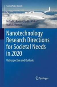 Nanotechnology Research Directions for Societal Needs in 2020 : Retrospective and Outlook (Science Policy Reports)
