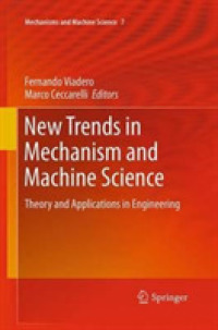 New Trends in Mechanism and Machine Science : Theory and Applications in Engineering (Mechanisms and Machine Science)