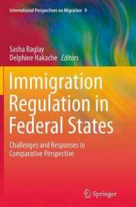 Immigration Regulation in Federal States : Challenges and Responses in Comparative Perspective (International Perspectives on Migration)
