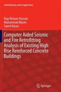 Computer Aided Seismic and Fire Retrofitting Analysis of Existing High Rise Reinforced Concrete Buildings (Solid Mechanics and Its Applications)