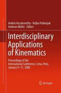 Interdisciplinary Applications of Kinematics : Proceedings of the International Conference, Lima, Perú, January 9-11, 2008