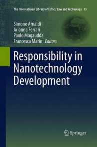 Responsibility in Nanotechnology Development (The International Library of Ethics, Law and Technology)
