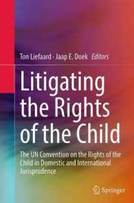 Litigating the Rights of the Child : The UN Convention on the Rights of the Child in Domestic and International Jurisprudence