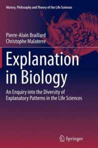 Explanation in Biology : An Enquiry into the Diversity of Explanatory Patterns in the Life Sciences (History, Philosophy and Theory of the Life Sciences)