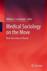 Medical Sociology on the Move : New Directions in Theory （2013）