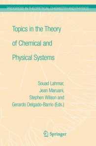 Topics in the Theory of Chemical and Physical Systems : Proceedings of the 10th European Workshop on Quantum Systems in Chemistry and Physics held at Carthage, Tunisia, in September 2005 (Progress in Theoretical Chemistry and Physics) （2007）