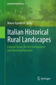 Italian Historical Rural Landscapes : Cultural Values for the Environment and Rural Development (Environmental History) （2013）