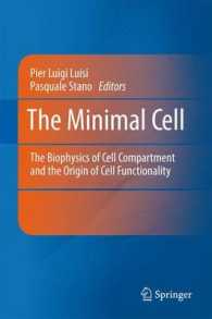 The Minimal Cell : The Biophysics of Cell Compartment and the Origin of Cell Functionality （2011）
