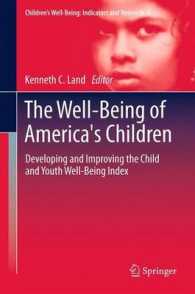 The Well-Being of America's Children : Developing and Improving the Child and Youth Well-Being Index (Children's Well-being: Indicators and Research) （2012）
