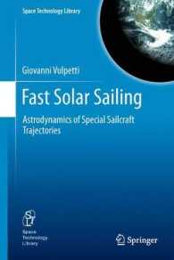 Fast Solar Sailing : Astrodynamics of Special Sailcraft Trajectories (Space Technology Library) （2013）