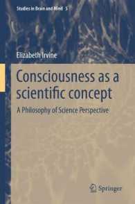 Consciousness as a Scientific Concept : A Philosophy of Science Perspective (Studies in Brain and Mind) （2013）