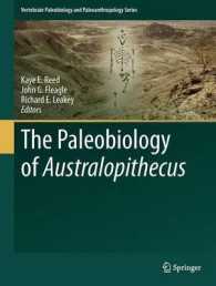 The Paleobiology of Australopithecus (Vertebrate Paleobiology and Paleoanthropology) （2013）