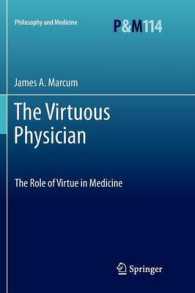 The Virtuous Physician : The Role of Virtue in Medicine (Philosophy and Medicine) （2012）