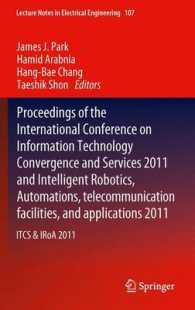 IT Convergence and Services : ITCS & IRoA 2011 (Lecture Notes in Electrical Engineering) （2011）