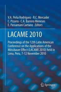 LACAME 2010 : Proceedings of the 12th Latin American Conference on the Applications of the Mössbauer Effect (LACAME 2010) held in Lima, Peru, 7-12 November 2010 （2012）