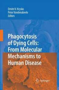 Phagocytosis of Dying Cells : From Molecular Mechanisms to Human Diseases （2009）