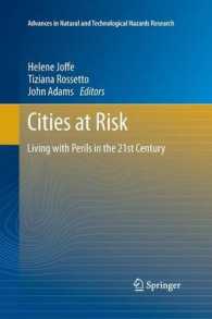 Cities at Risk : Living with Perils in the 21st Century (Advances in Natural and Technological Hazards Research) （2013）