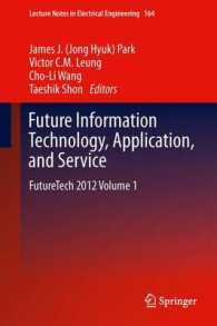 Future Information Technology, Application, and Service : FutureTech 2012 Volume 1 (Lecture Notes in Electrical Engineering) （2012）