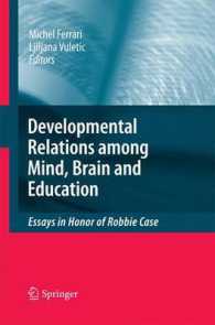Developmental Relations among Mind, Brain and Education : Essays in Honor of Robbie Case （2010）