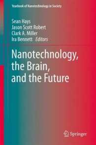 Nanotechnology, the Brain, and the Future (Yearbook of Nanotechnology in Society) （2013）