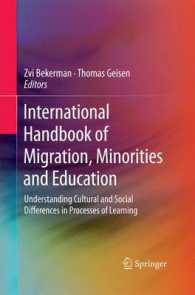 International Handbook of Migration, Minorities and Education : Understanding Cultural and Social Differences in Processes of Learning （2012）