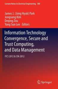 Information Technology Convergence, Secure and Trust Computing, and Data Management : ITCS 2012 & STA 2012 (Lecture Notes in Electrical Engineering) （2012）