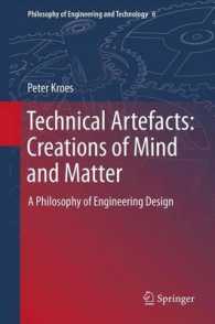 Technical Artefacts: Creations of Mind and Matter : A Philosophy of Engineering Design (Philosophy of Engineering and Technology) （2012）