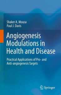 Angiogenesis Modulations in Health and Disease : Practical Applications of Pro- and Anti-angiogenesis Targets （2013）