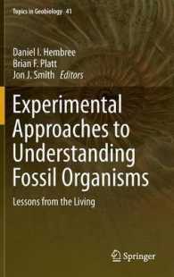 Experimental Approaches to Understanding Fossil Organisms : Lessons from the Living (Topics in Geobiology) （2014）