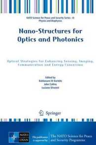 Nano-Structures for Optics and Photonics : Optical Strategies for Enhancing Sensing, Imaging, Communication and Energy Conversion (NATO Science for Peace and Security Series B: Physics and Biophysics) （2015）