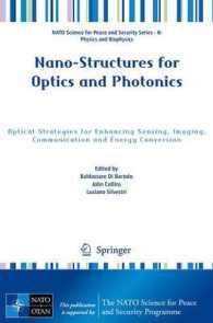 Nano-Structures for Optics and Photonics : Optical Strategies for Enhancing Sensing, Imaging, Communication and Energy Conversion (NATO Science for Peace and Security Series B: Physics and Biophysics) （2015）