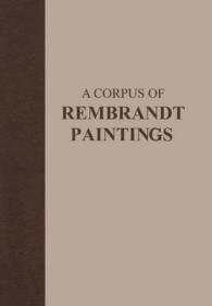 レンブラント画集（全６巻）<br>A Corpus of Rembrandt Paintings : Volumes I-VI (Rembrandt Research Project Foundation)