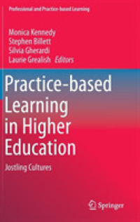 Practice-based Learning in Higher Education : Jostling Cultures (Professional and Practice-based Learning) （2015）