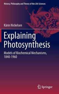 光合成の解明1840-1960年<br>Explaining Photosynthesis : Models of Biochemical Mechanisms, 1840-1960 (History, Philosophy and Theory of the Life Sciences) （2015）