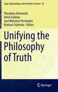 真理の哲学の統合的視座<br>Unifying the Philosophy of Truth (Logic, Epistemology, and the Unity of Science) （2015）