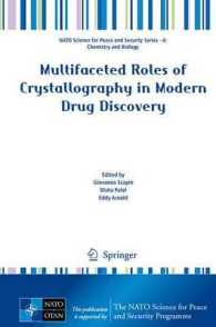 Multifaceted Roles of Crystallography in Modern Drug Discovery (NATO Science for Peace and Security Series A: Chemistry and Biology)