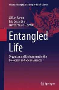 Entangled Life : Organism and Environment in the Biological and Social Sciences (History, Philosophy and Theory of the Life Sciences)