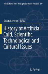 History of Artificial Cold, Scientific, Technological and Cultural Issues (Boston Studies in the Philosophy and History of Science)