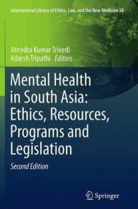 Mental Health in South Asia: Ethics, Resources, Programs and Legislation (International Library of Ethics, Law, and the New Medicine) （2ND）
